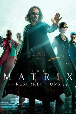 Download The Matrix Resurrections (2021) Dual Audio [Hindi ORG. + English] WEB-DL 480p [500MB] | 720p [1.3GB] | 1080p [2.6GB] | 2160p 4K