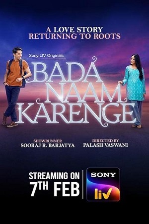 Download Bada Naam Karenge (2025) Season 1 [Hindi DD 5.1] Complete SonyLIV WEB Series – 480p | 720p | 1080p WEB-DL