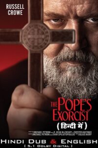Download The Pope’s Exorcist (2023) WEB-DL Dual Audio ORG. {Hindi DD 5.1 – English} 480p [400MB] | 720p [850MB] | 1080p [2.2GB] | 2160p [5GB]