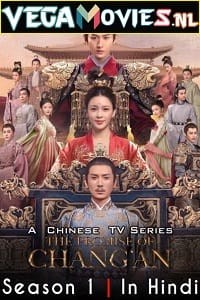 Download The Promise of Chang’an (2020) Season 1 [56 Episode Added !] Hindi Dubbed (ORG) 720p [320MB] WEB-DL