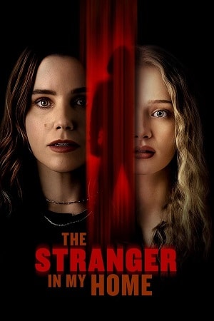 Download The Stranger in My Home (2025) WEB-DL {English With Subtitles} Full Movie 480p [290MB] | 720p [770MB] | 1080p [1.8GB]