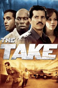 Download The Take (2007) Dual Audio {Hindi-English}