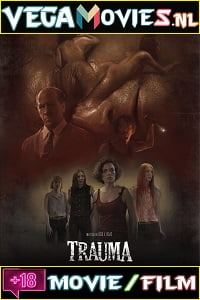 Download [18+] Trauma (2017) Dual Audio {Hindi-Spanish} 480p [400MB] | 720p [1GB]