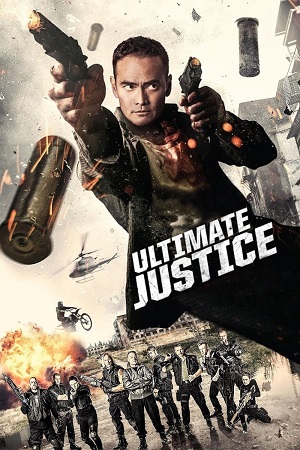 Download Ultimate Justice (2017) UNCUT BluRay Dual Audio {Hindi-German} 480p [320MB] | 720p [930MB] | 1080p [2GB]