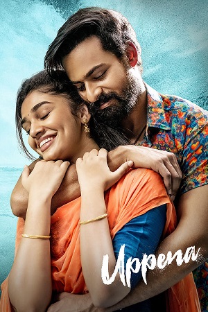 Download Uppena (2020) Dual Audio [Hindi (ORG 2.0) & Telugu] WEB-DL 480p [500MB] | 720p [1.4GB] | 1080p [3GB]