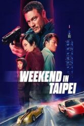 Download Weekend in Taipei (2024) BluRay Dual Audio {Hindi-English} 480p [490MB] | 720p [1.1GB] | 1080p [2.4GB]