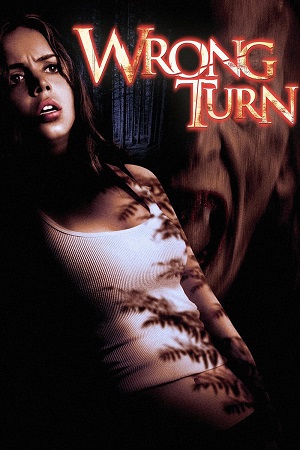 Download Wrong Turn (2003) Dual Audio {Hindi-English} BluRay 480p [250MB] | 720p [900MB] | 1080p [2.2GB]