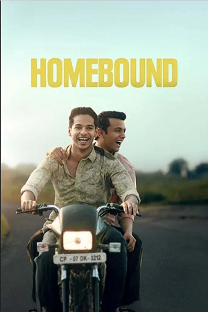 Download Homebound (2025) Hindi HDTC Full Movie 480p [380MB] | 720p [900MB] | 1080p [2GB]