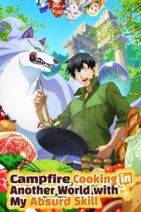 Download Campfire Cooking in Another World with My Absurd Skill (Season 1 & 2) [S02 E02 Added] {Hindi-English-Japanese} Series 480p 720p & 1080p WEB-DL