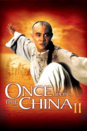 Download Once Upon a Time in China II (1992) Dual Audio {Hindi-Chinese} BluRay 480p [400MB] | 720p [1.1GB] | 1080p [2GB]