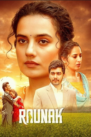 Download Raunak (2025) Dual Audio [Hindi ORG. + Punjabi] KableOne WeB-DL 480p [550MB] | 720p [1.2GB] | 1080p [2.5GB]