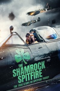 Download The Shamrock Spitfire (2024) {English with Subtitles} Full Movie WEB-DL 480p [300MB] | 720p [900MB] | 1080p [1.8GB]