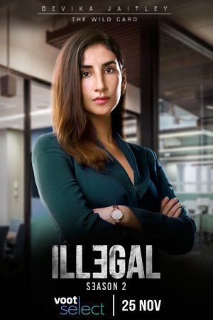 Download Illegal – Justice, Out of Order (2020) Season 1 Hindi Complete Voot Select Original WEB Series 480p [100MB] | 720p [300MB] WEB-DL