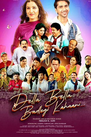 Download Della Bella Badlegi Kahaani (2025) Hindi Full Movie WAVES WEB-DL 480p [450MB] | 720p [1GB] | 1080p [2.2GB]
